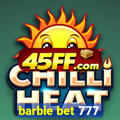 barbie bet 777